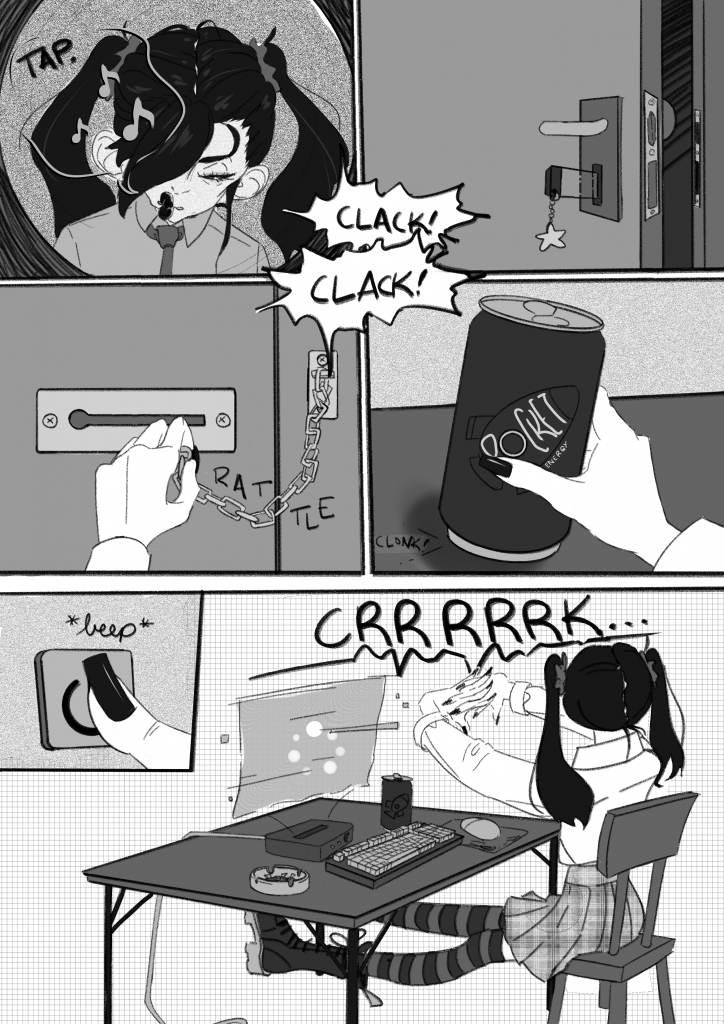 Chapter 1, page 5: Here, in the first panel, we see through the perspective of a door viewer. She is whistling as she opens the door. In the next panel, you see the door from the inside, with the key in the lock. In panel three, there is Kitty's hand, closing a door chain, making a rattling sound. And in the fourth panel Kitty's hand is depicted again, putting a can of Rocket Energy down onto her table. Underneath, in a small panel on the left is a very close shot of Kitty's finger pressing an on button and it making a beep sound. Then, in the 6th and final panel, there is a more zoomed out view of Kitty sitting at her desk, where her futuristic hologram monitor is flickering up as it turn on. She is stretching her limbs and cracking the knuckles on her fingers, with a loud 'crrrrrk...' sound.